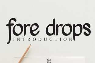 Fore Drops: A Playful Display Font for Modern Campaigns